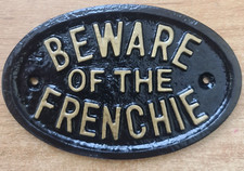 BEWARE OF THE FRENCHIE -