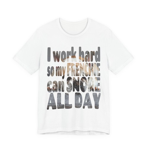 Work hard frenchie can - i,