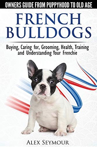 French bulldogs owners guide - french,